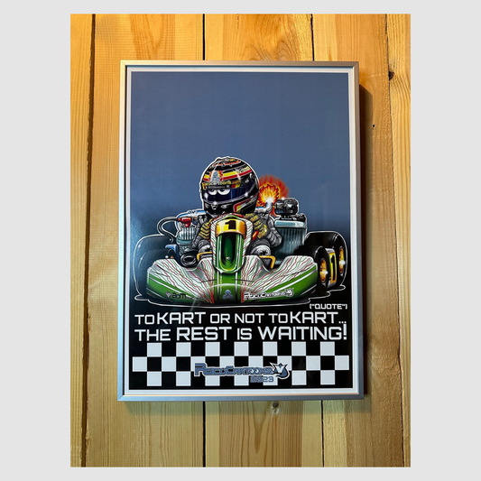 To Kart Or Not To Kart! A3 framed Poster!