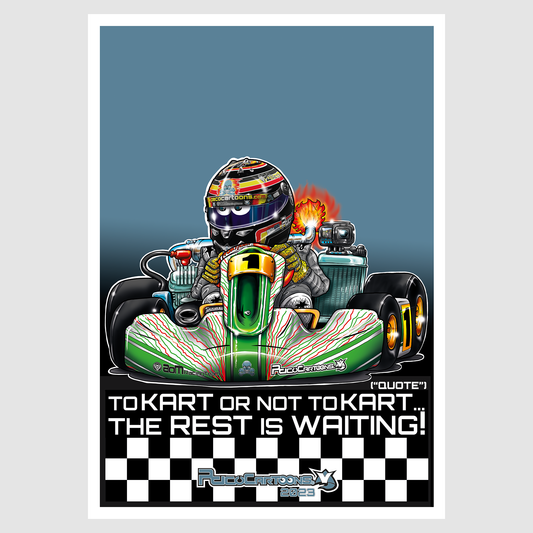 To Kart Or Not To Kart! A3 framed Poster!