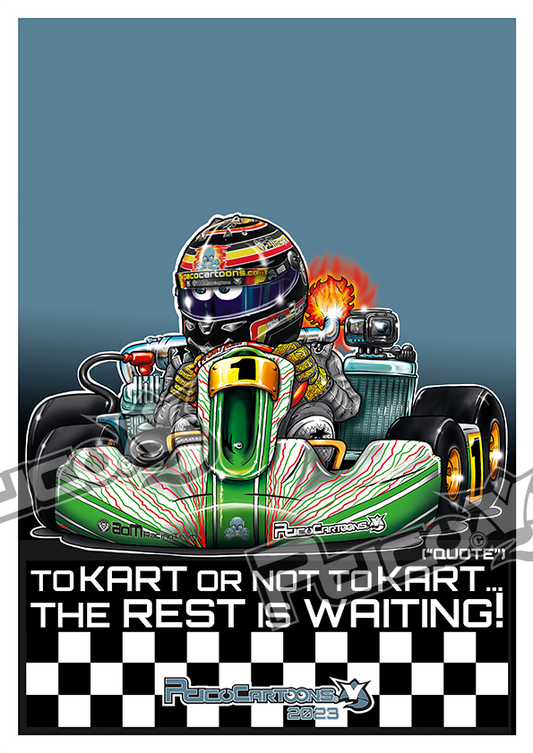 Faire du kart ou ne pas faire du kart ! Affiche A3 !